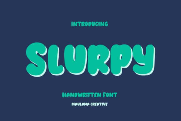 Slurpy: A Friendly Handwritten Display Font for Digital Brands